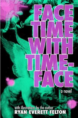 Face Time with Timeface by Ryan Everett Felton
