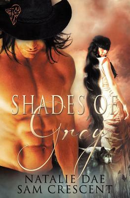 Shades of Grey by Natalie Dae, Sam Crescent
