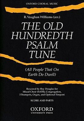 Old Hundredth Psalm Tune: Score and Parts (3 Trumpets, Timpani, & Organ) by Ralph Vaughan Williams, Roy Douglas