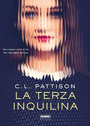 La terza inquilina by C.L. Pattison