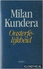 Onsterfelijkheid by Milan Kundera