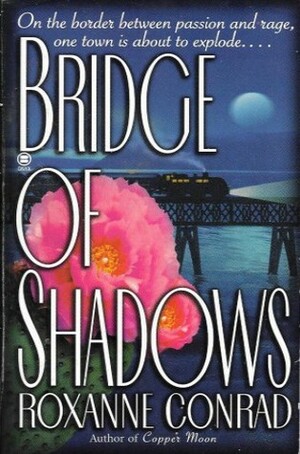 Bridge of Shadows by Roxanne Conrad