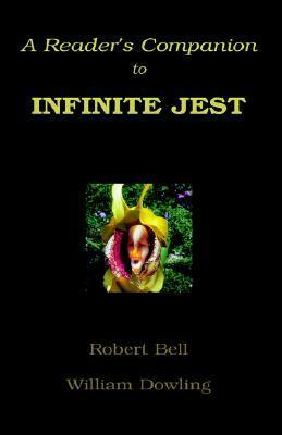 A Reader's Companion to Infinite Jest by William Dowling