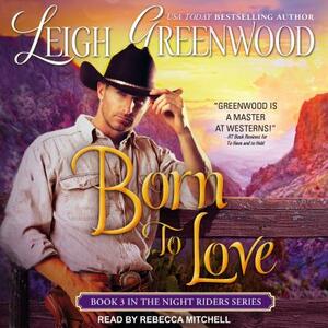 Born to Love by Leigh Greenwood