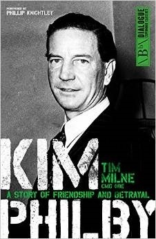 Kim Philby: A Story of Friendship and Betrayal by Tim Milne