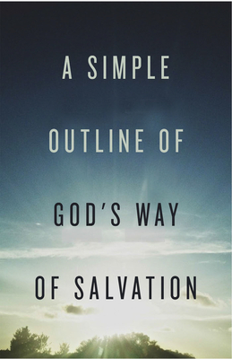 A Simple Outline of God's Way of Salvation (Pack of 25) by Crossway Bibles