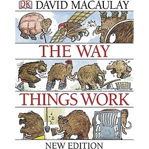 The Way Things Work by David Macaulay