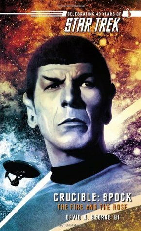 Spock: The Fire and the Rose by David R. George III