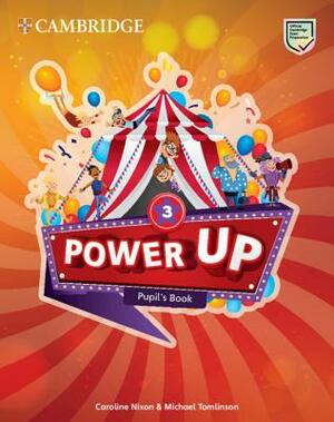 Power Up Level 3 Pupil's Book by Michael Tomlinson, Caroline Nixon