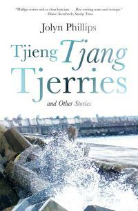 Tjieng tjang tjerries and other stories by Jolyn Phillips