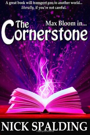 Max Bloom In... The Cornerstone by Nick Spalding