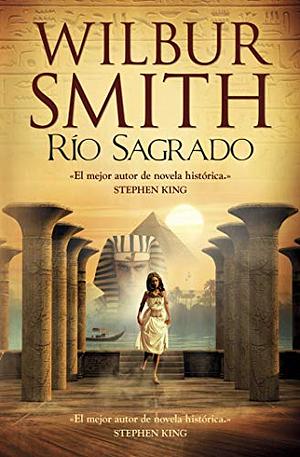 Río sagrado by Wilbur Smith