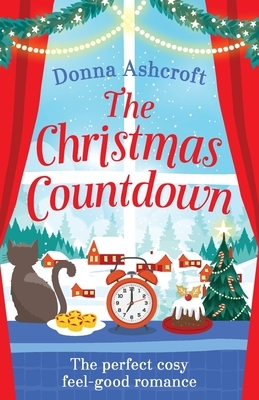 The Christmas Countdown: The perfect cosy feel good romance by Donna Ashcroft