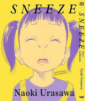 Sneeze: Naoki Urasawa Story Collection by Naoki Urasawa