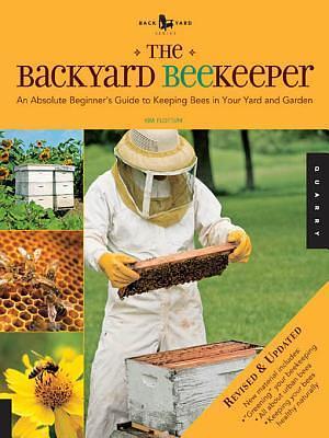 Backyard Beekeeper by Weeks Ringle, Kim Flottum