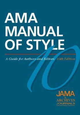 AMA Manual of Style: A Guide for Authors and Editors by American Medical Association, Cheryl Iverson