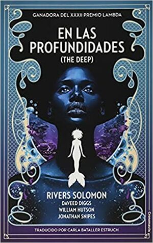 En las profundidades: by Jonathan Snipes, Rivers Solomon, William Hutson, David Diggs