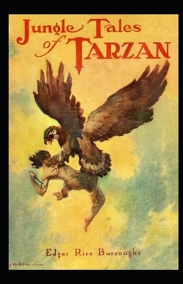 Jungle Tales of Tarzan Illustrated by Edgar Rice Burroughs