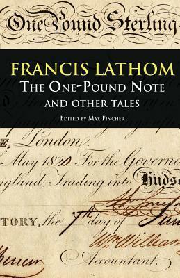 The One-Pound Note and Other Tales by Francis Lathom