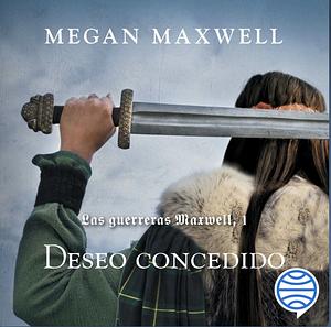 Deseo Concedido by Megan Maxwell