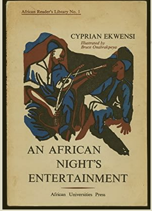 An African Night's Entertainment by Cyprian Ekwensi