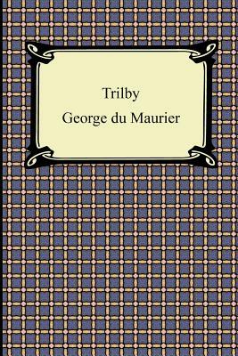 Trilby by George Du Maurier