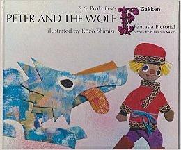 Sergey S. Prokofiev's Peter and the Wolf by Yasuji Yajima, Kozo Shimizu, Sergei Prokofiev