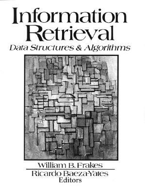 Information Retrieval: Data Structures and Algorithms by William Frakes, Ricardo Baeza-Yates