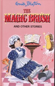 The Magic Brush and Other Stories by Enid Blyton