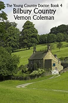 The Young Country Doctor Book 4: Bilbury Country by Vernon Coleman