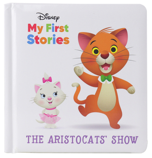 Disney My First Stories: The Aristocats' Show by 