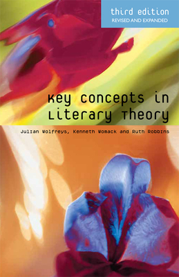 Key Concepts in Literary Theory by Ruth Robbins