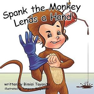 Spank the Monkey Lends a Hand: Reach Around Books--Season One, Book Three by Sumguyen Bangladesh, Bimisi Tayanita