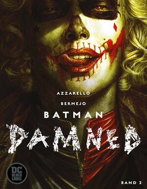 Batman: Damned: Bd. 2 by Brian Azzarello