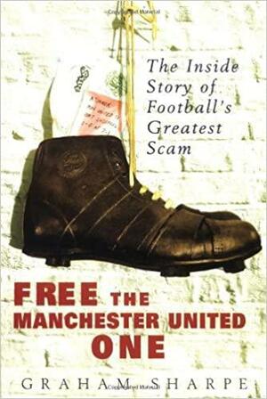 Free the Manchester United One by Graham Sharpe