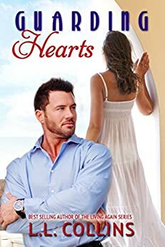 Guarding Hearts by L.L. Collins