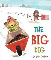 The BIG Dig by Sally Anne Garland