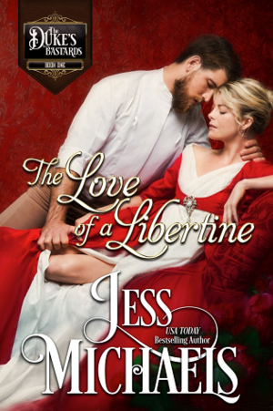 The Love of a Libertine by Jess Michaels