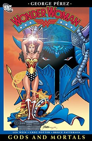 Wonder Woman, Vol. 1: Gods and Mortals by Bruce Patterson, James Raiz, Sean Phillips, Jerry Ordway, Phil Jimenez, John Costanza, Drew Johnson, Devin Grayson, Justiniano, Michael Bair, Stephen Sadowski, Len Wein, Greg Potter, Geoff Johns, Rags Morales, Ray Snyder, Walt Simonson, George Pérez, Tatjana Wood, Andrew Currie, Shane Davis, Greg Rucka, J.M. DeMatteis