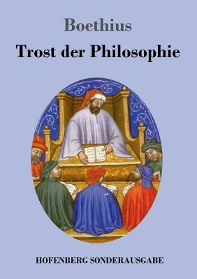 Trost der Philosophie by Boethius