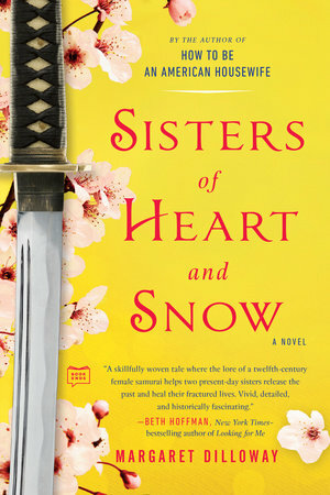 Sisters of Heart and Snow by Margaret Dilloway