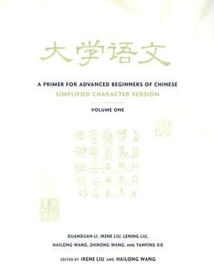 A Primer for Advanced Beginners of Chinese by Duanduan Li