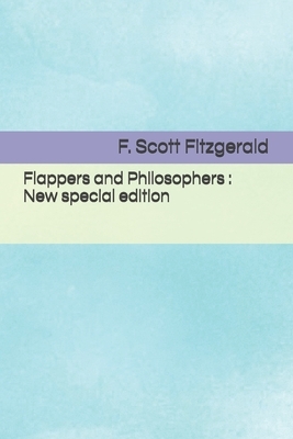 Flappers and Philosophers: New special edition by F. Scott Fitzgerald