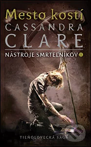 Mesto kostí by Cassandra Clare