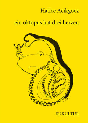 ein oktopus hat drei herzen by Hatice Açıkgöz