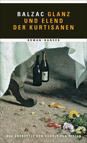 Glanz und Elend der Kurtisanen: Roman by Honoré de Balzac