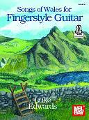 Songs of Wales for Fingerstyle Guitar by Luke Edwards