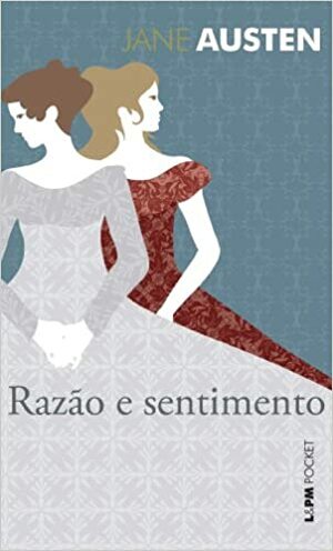 Razão e Sentimento by Jane Austen