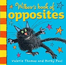 Wilbur's Book of Opposites by Valerie Thomas, Korky Paul