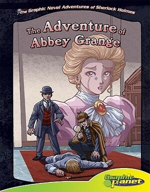 The Adventure of Abbey Grange [Graphic Novel Adaptation] by Sir Arthur Conan Doyle, Ben Dunn, Vincent Goodwin